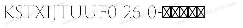 KSTXIJTUUF0 26 0字体转换